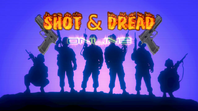 Shot & Dread Online